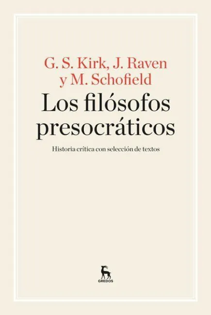 LOS FILÓSOFOS PRESOCRÁTICOS. HISTORIA CRÍTICA CON SELECCIÓN DE TEXTOS
