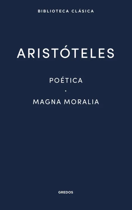 POÉTICA. MAGNA MORALIA