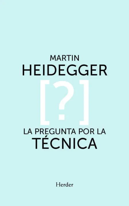 LA PREGUNTA POR LA TÉCNICA