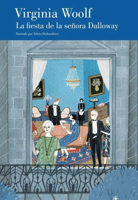 LA FIESTA DE LA SEÑORA DALLOWAY (EDICIÓN ILUSTRADA Y CON PRÓLOGO DE BIMBA BOSÉ)