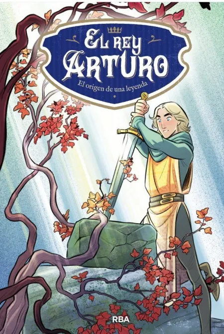 EL REY ARTURO 1 - EL ORIGEN DE UNA LEYENDA