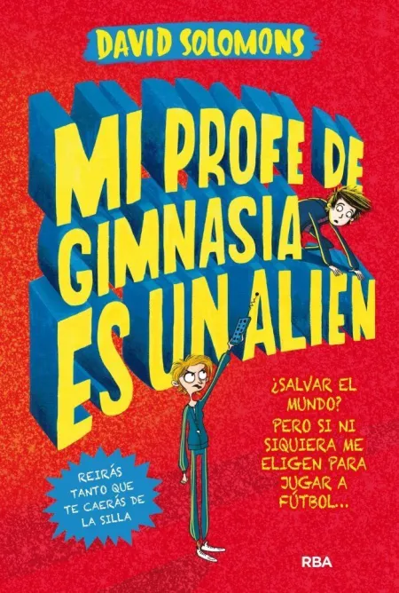 MI PROFE DE GIMNASIA ES UN ALIEN (MI HERMANO ES UN SUPERHÉROE 2)