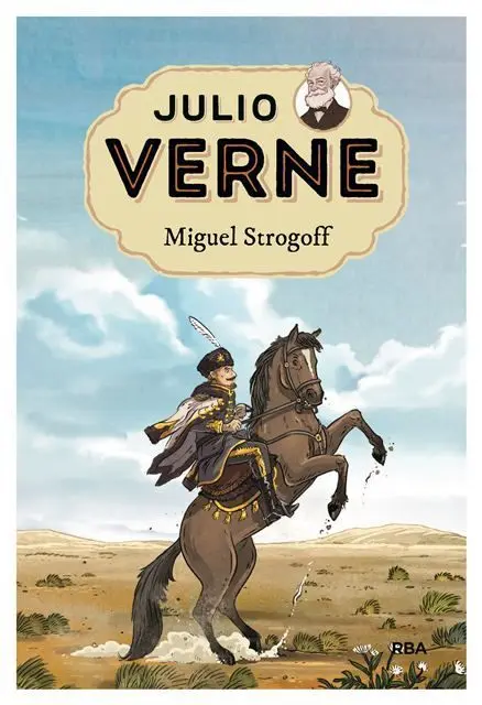 JULIO VERNE - MIGUEL STROGOFF (EDICIÓN ACTUALIZADA, ILUSTRADA Y ADAPTADA)