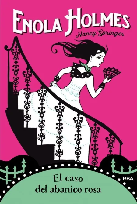 LAS AVENTURAS DE ENOLA HOLMES 4 - EL CASO DEL ABANICO ROSA