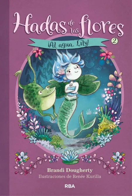 ¡AL AGUA, LILY! (HADAS DE LAS FLORES 2)