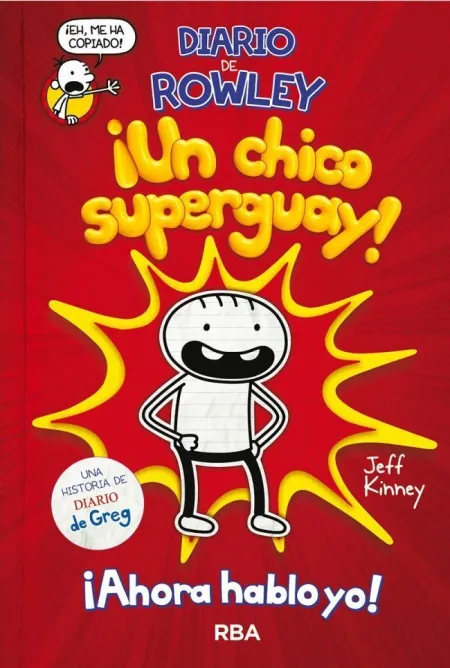 DIARIO DE ROWLEY 1 - ¡UN CHICO SUPER GUAY!