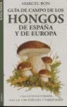 GUIA CAMPO HONGOS DE ESPAÑA Y EUROPA
