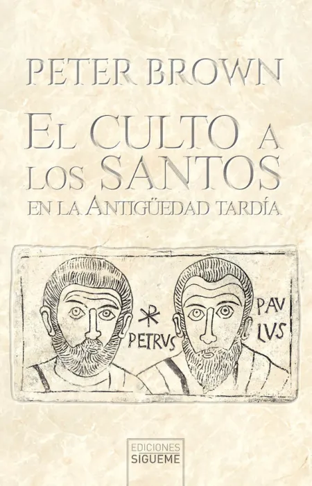 EL CULTO A LOS SANTOS EN LA ANTIGÜEDAD TARDÍA