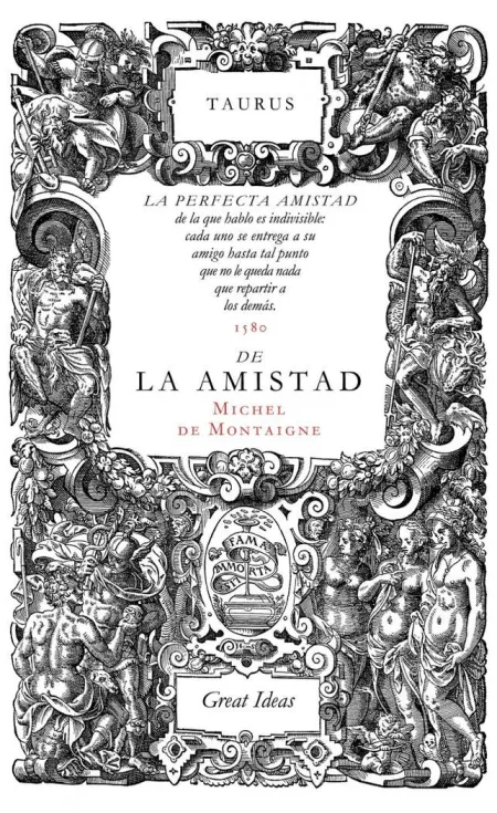 DE LA AMISTAD (SERIE GREAT IDEAS)
