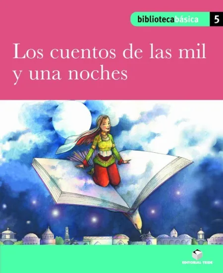 BIBLIOTECA BÁSICA 05 - LOS CUENTOS DE LAS MIL Y UNA NOCHES