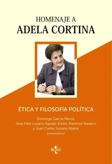 ÉTICA Y FILOSOFÍA POLÍTICA: HOMENAJE A ADELA CORTINA