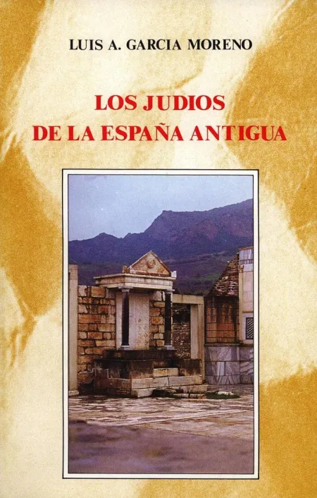 *LOS JUDÍOS DE LA ESPAÑA ANTIGUA