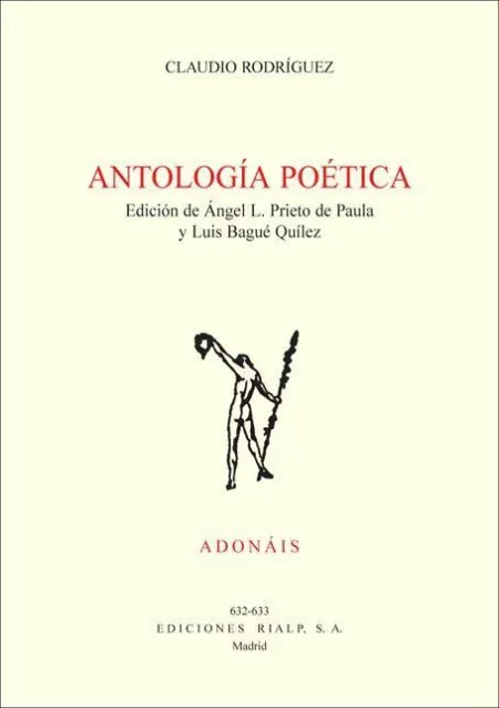 ANTOLOGÍA POÉTICA. CLAUDIO RODRÍGUEZ