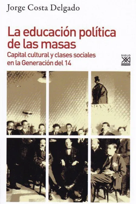 LA EDUCACIÓN POLÍTICA DE LAS MASAS