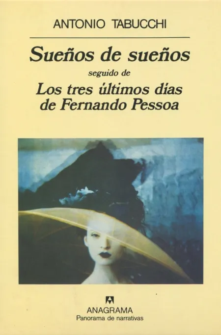 SUEÑOS DE SUEÑOS & LOS TRES ÚLTIMOS DÍAS DE FERNANDO PESSOA