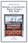 BARTLEBY, EL ESCRIBIENTE; BENITO CERENO; BILLY BUDD