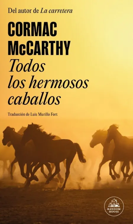 TODOS LOS HERMOSOS CABALLOS (TRILOGÍA DE LA FRONTERA 1)