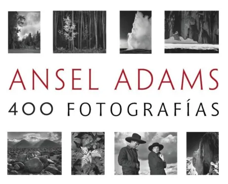 ANSEL ADAMS: 400 FOTOGRAFÍAS