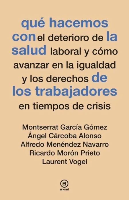 QUÉ HACEMOS CON LA SALUD DE LOS TRABAJADORES EN TIEMPOS DE CRISIS