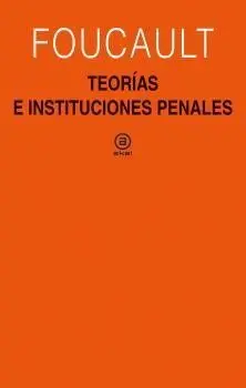 TEORÍAS E INSTITUCIONES PENALES