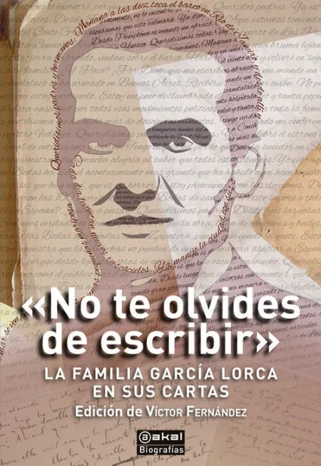 NO TE OLVIDES DE ESCRIBIR. LA FAMILIA GARCIA LORCA