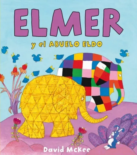 ELMER. UN CUENTO - ELMER Y EL ABUELO ELDO
