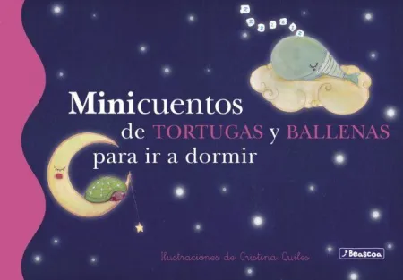 MINICUENTOS DE TORTUGAS Y BALLENAS PARA IR A DORMIR (MINICUENTOS)