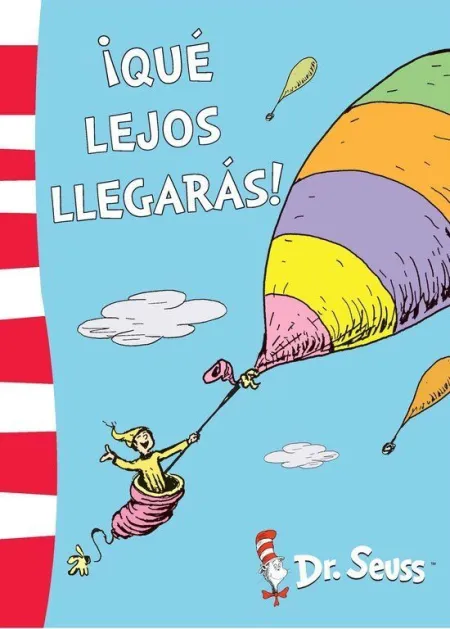 ¡QUÉ LEJOS LLEGARÁS! (COLECCIÓN DR. SEUSS)
