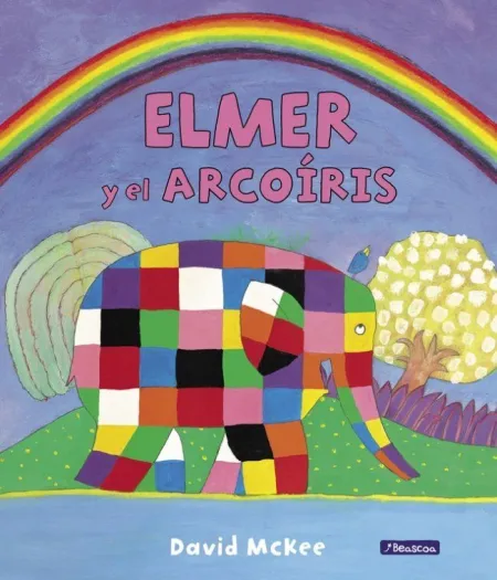 ELMER. UN CUENTO - ELMER Y EL ARCOÍRIS