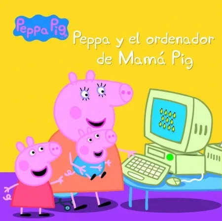 PEPPA PIG. UN CUENTO - PEPPA Y EL ORDENADOR DE MAMÁ PIG