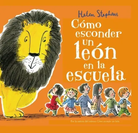 CÓMO ESCONDER UN LEÓN EN LA ESCUELA (CÓMO ESCONDER UN LEÓN)