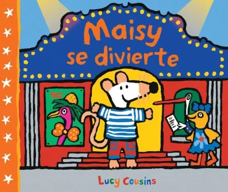 MAISY. UN CUENTO - MAISY SE DIVIERTE