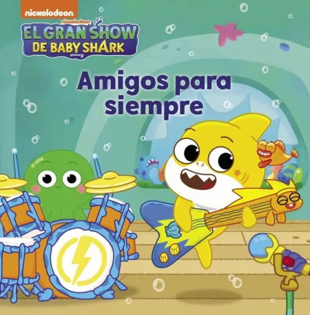 BABY SHARK. UN CUENTO - AMIGOS PARA SIEMPRE