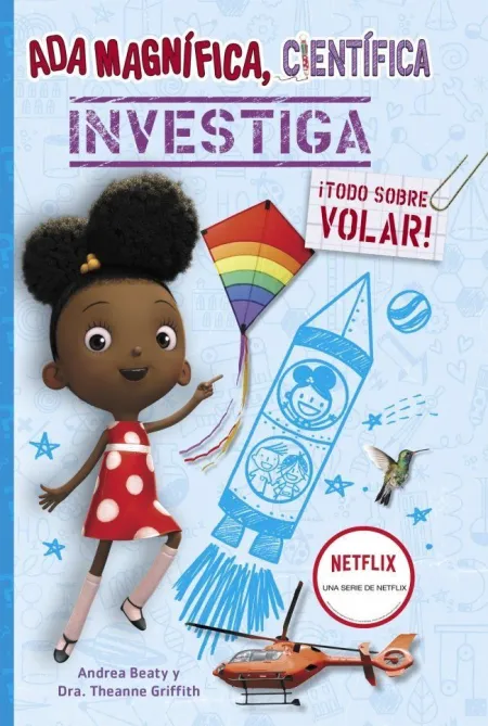 ADA MAGNÍFICA, CIENTÍFICA, INVESTIGA... ¡TODO SOBRE VOLAR! (LOS PREGUNTONES)