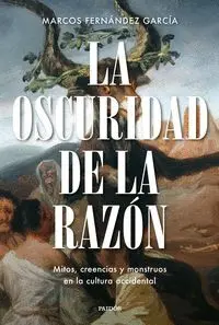 LA OSCURIDAD DE LA RAZÓN