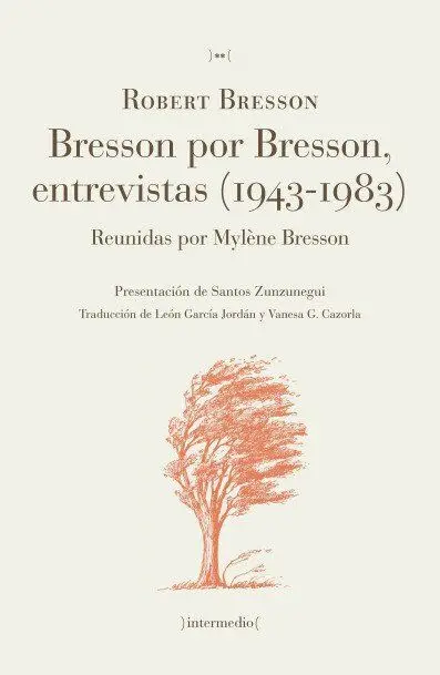 BRESSON POR BRESSON, ENTREVISTAS (1943-1983)