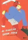 MI PEQUEÑO GRAN PAPÁ