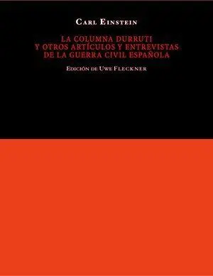 LA COLUMNA DURRUTI Y OTROS ARTÍCULOS DE LA GUERRA CIVIL ESPAÑOLA