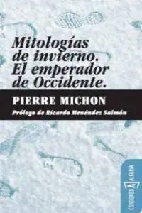 MITOLOGIAS DE INVIERNO /EL EMPERADOR DE OCCIDENTE 3ªED