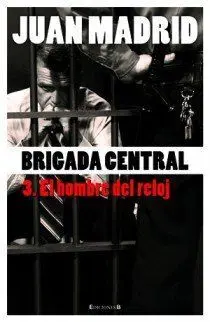 EL HOMBRE DEL RELOJ (BRIGADA CENTRAL 3)