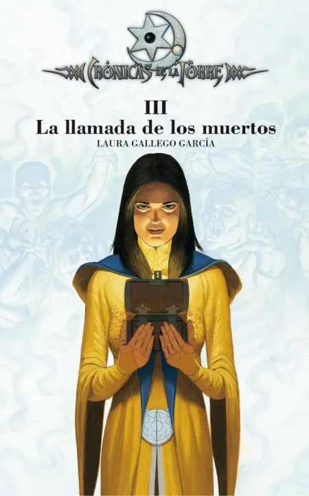CRÓNICAS DE LA TORRE III. LA LLAMADA DE LOS MUERTOS