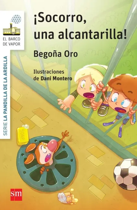 LA PANDILLA DE LA ARDILLA 5. ¡SOCORRO, UNA ALCANTARILLA!