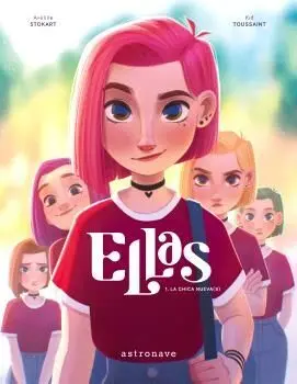 ELLAS 1. LA CHICA NUEVA(S)