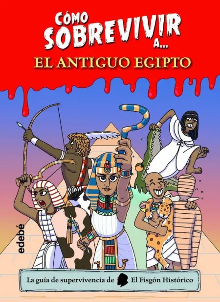 CÓMO SOBREVIVIR A EL ANTIGUO EGIPTO