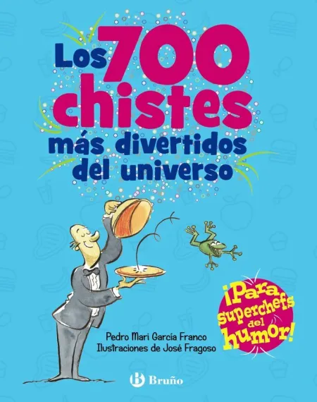 LOS 700 CHISTES MÁS DIVERTIDOS DEL UNIVERSO
