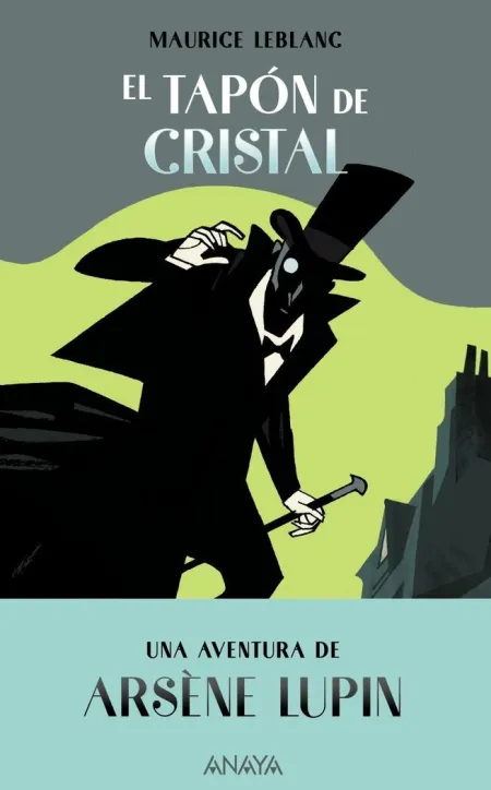 ARSÈNE LUPIN. EL TAPÓN DE CRISTAL