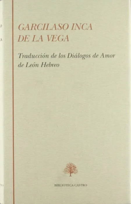 LA TRADUCCIÓN DEL INDIO DE LOS TRES DIÁLOGOS DE AMOR DE LEÓN HEBREO