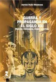 GUERRA Y PROPAGANDA EN EL SIGLO XXI