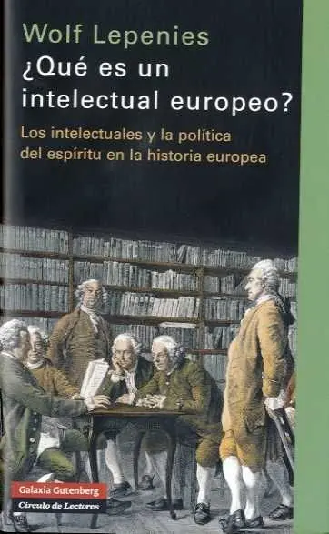 ¿QUÉ ES UN INTELECTUAL EUROPEO?