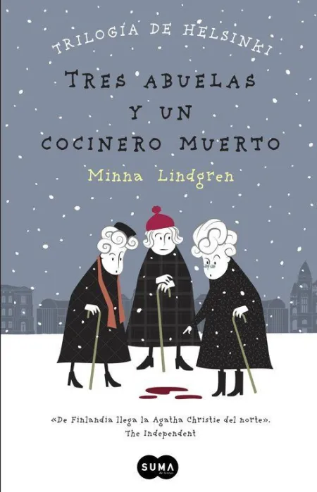 TRES ABUELAS Y UN COCINERO MUERTO (TRILOGÍA DE HELSINKI 1)